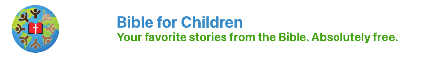 Bible For Children <br><span class="tagline">Your favorite stories from the Bible. Absolutely free.</span>